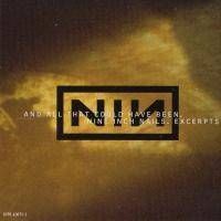 Nine Inch Nails : And All That Could Have Been [Excerpts]